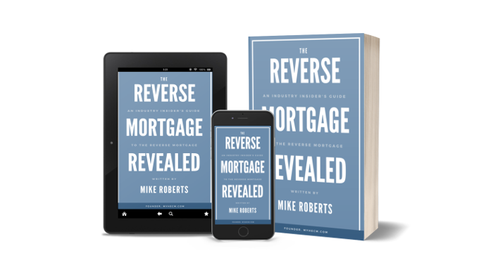 The Reverse Mortgage Revealed